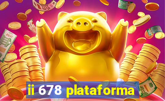 ii 678 plataforma